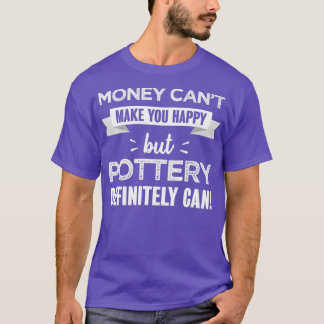 T-shirt La poterie vous rend heureux Drôle cadeau pour Pot