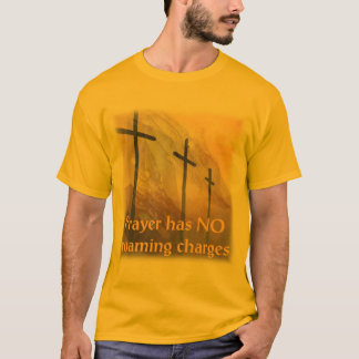 T-shirt La prière n'a aucun frais errant