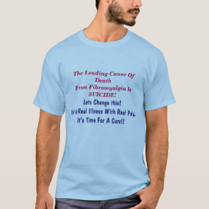T-shirt La principale cause de la fibromyalgie de