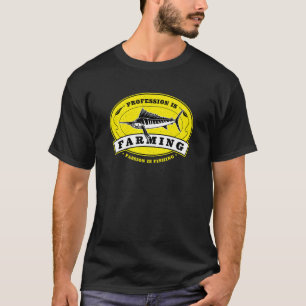 T-shirt La profession est l'agriculture, la passion est la