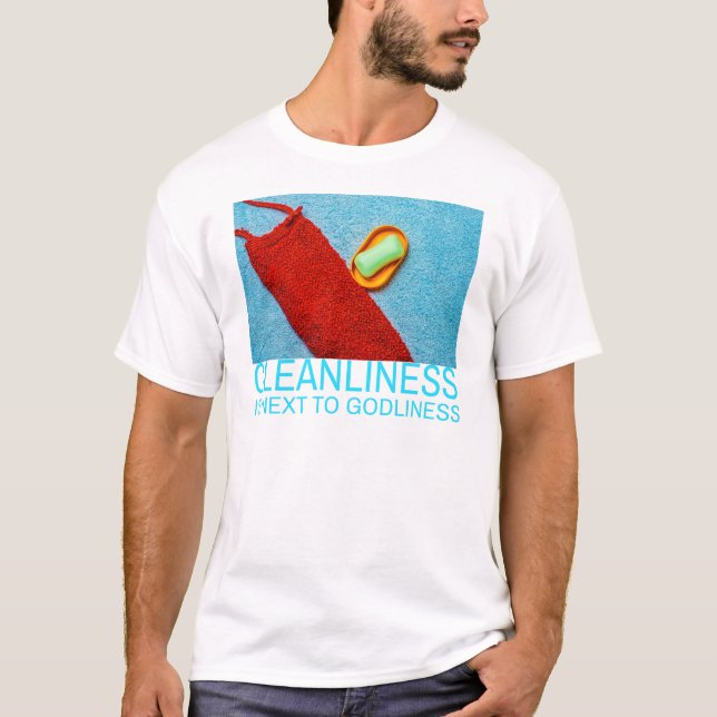 T-shirt La Propreté Est À Côté De La Godeur (Devant)