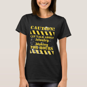 T-shirt La prudence peut parler de la fabrication de bijou