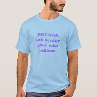 T-shirt La PRUSSE occupera vos régions essentielles