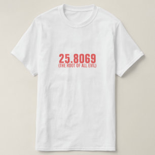 T-shirt La racine de tout le mal