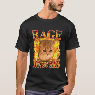 T-shirt La rage me consume Mème de chat Citation drôle Cha
