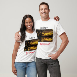 T-shirt La réalité est l'ouverture des yeux