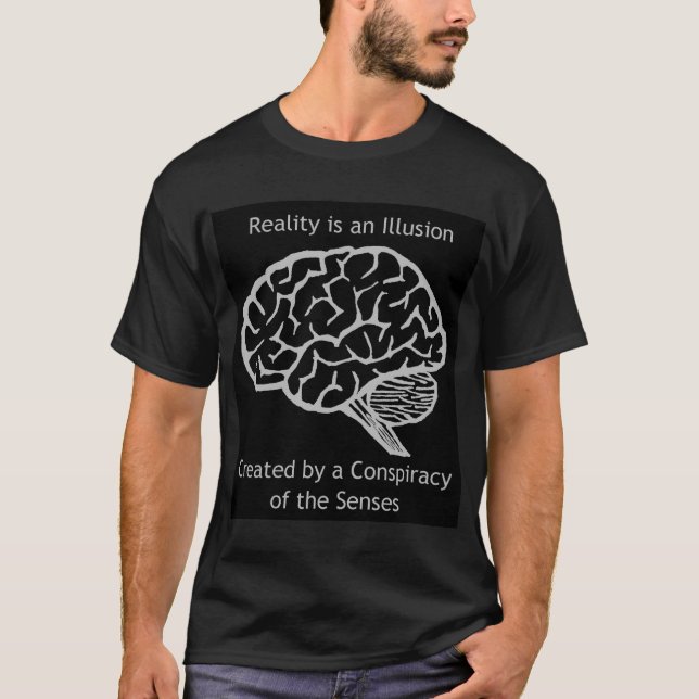T-shirt La réalité est une illusion (Devant)