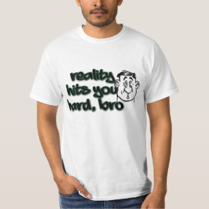 T-shirt La réalité vous frappe durement