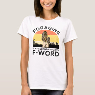 T-shirt La recherche de nourriture est mon deuxième F-Word