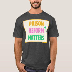 T-shirt La réforme pénitentiaire