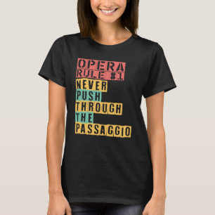 T-shirt La Règle D'Opéra Ne Pousse Jamais À Travers L'Opér