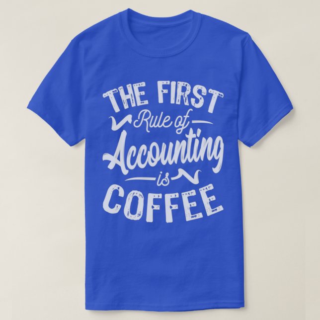 T-shirt La Règle Du Café Est La Comptabilité (Design devant)