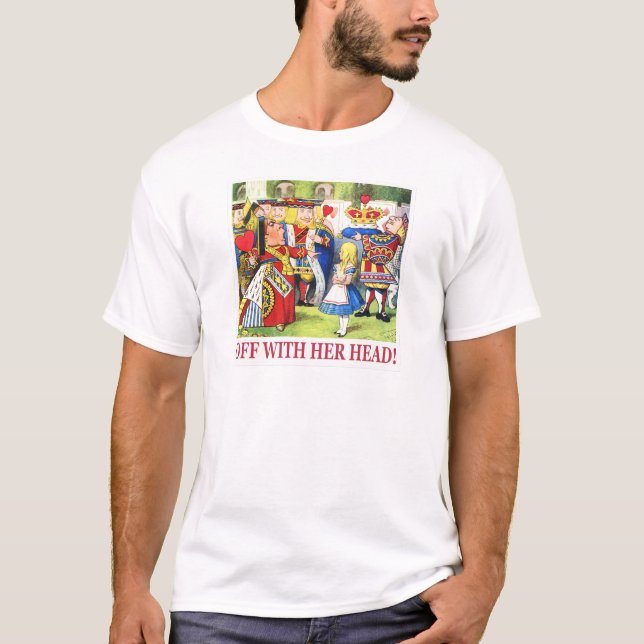 T-shirt La Reine des Coeurs dit : "Éteins-toi de la tête ! (Devant)