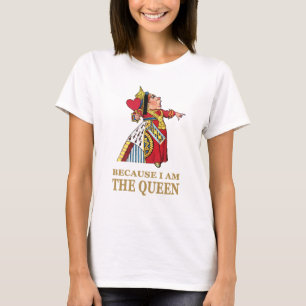 T-SHIRT LA REINE DES COEURS DIT PARCE QUE JE SUIS LA REINE
