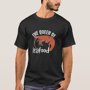 T-shirt La Reine des Fruits de Mer Simplement Les Meilleur