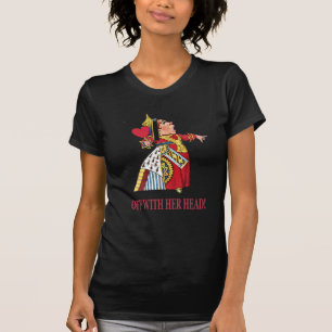 T-SHIRT LA REINE DU COEUR EXIGE : "ÉTEINS-LA LA TÊTE !"