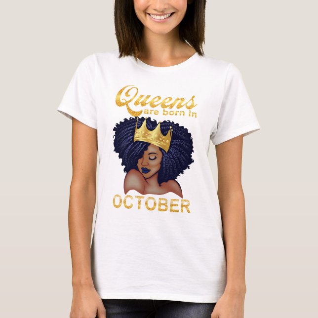 T-shirt La reine est née en octobre, heureux anniversaire  (Devant)