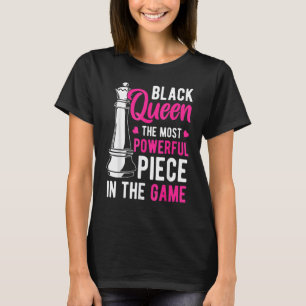 T-shirt La Reine Noire La Pièce La Plus Puissante Du Jeu W
