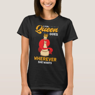 T-shirt La Reine Va Où Elle Veut Jouer Aux Échecs Ch