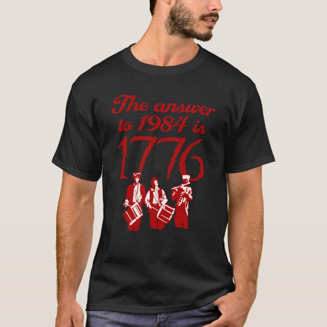 T-shirt La réponse à 1984 est 1776 (Devant)