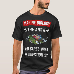 T-shirt La réponse Biologiste de biologie marine