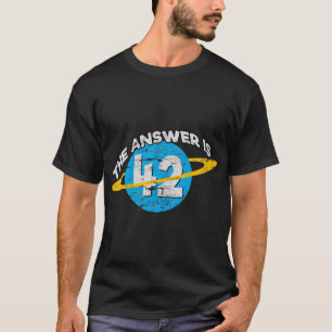 T-shirt La réponse est 42 Sci-Fi Nerd