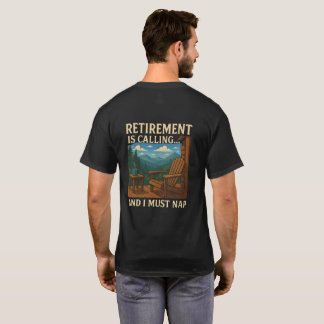 T-shirt La retraite appelle... et je dois faire un somme