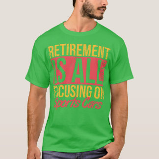 T-shirt La retraite est tout ce qui se concentre sur les g