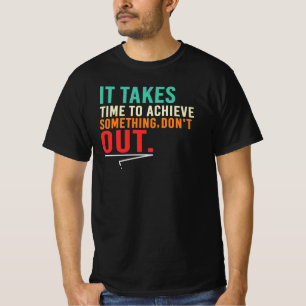 T-shirt La réussite prend du temps, ne quittez pas Citatio