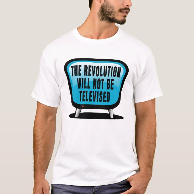 T-shirt La révolution ne sera pas télévisée (Devant)