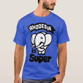 T-shirt La Rhodésie est super