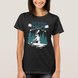 T-shirt La Rivière Appelle Et Je Dois Aller Kayaking Canoe