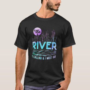 T-shirt La Rivière Appelle Je Dois Faire Du Rafting D'Eau 
