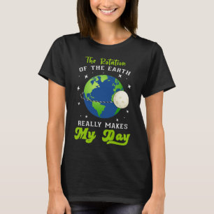 T-shirt La Rotation De La Terre Fait De Mon Enseignant De 