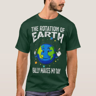 T-shirt La rotation de la Terre rend ma journée drôle Scie
