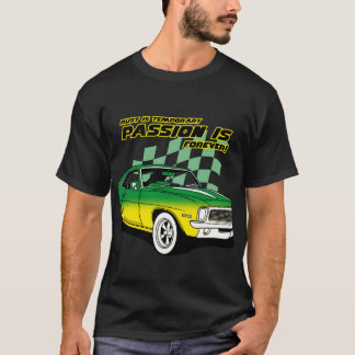 T-shirt La rouille est temporaire. La passion est éternell