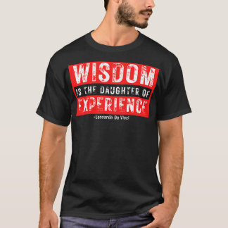 T-shirt La sagesse est la fille de l'expérience Leonardo D