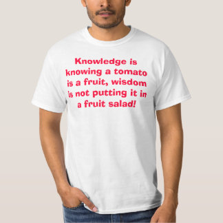 T-shirt La sagesse ne met pas la tomate dans une salade de