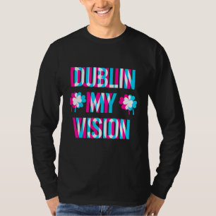 T-shirt La Saint-Patrick à Dublin Ma Vision Rave Ivre Bièr