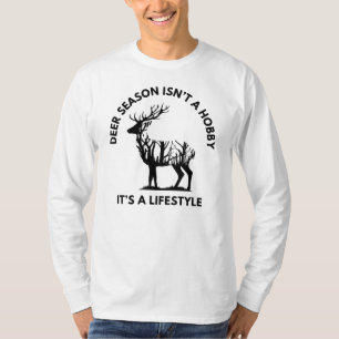 T-shirt La saison des cerfs n'est pas un passe-temps Cha