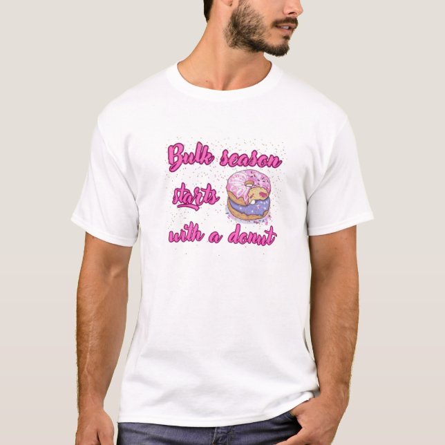 T-shirt La saison en vrac commence avec une beigne (Devant)