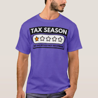 T-shirt La Saison Fiscale Très Mauvaise Ne Recommanderait
