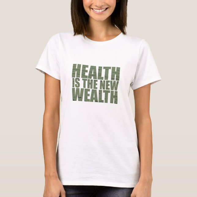 T-shirt La santé est la nouvelle richesse (Devant)
