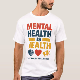 T-shirt La santé mentale est la santé - Énoncé de sensibil