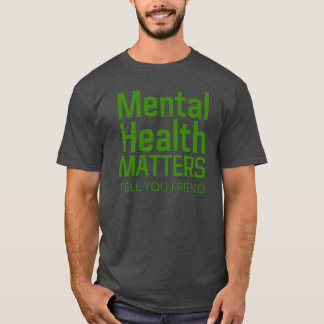 T-shirt la santé mentale vous le dites amis