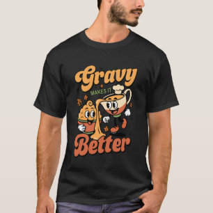 T-shirt La sauce fait mieux les pommes de terre écrasées d