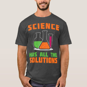 T-shirt LA SCIENCE A TOUTES LES SOLUTIONS Dons pour la chi
