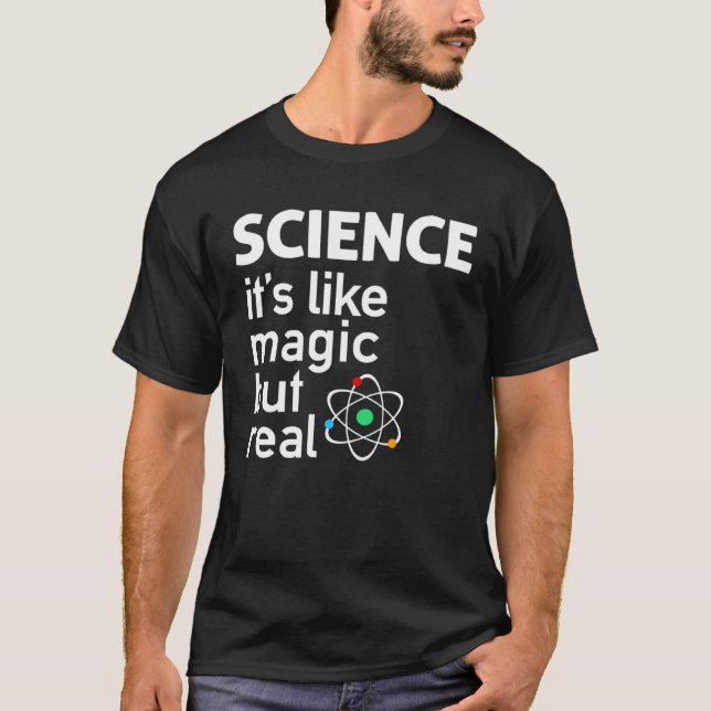 T-shirt La science, c'est comme de la magie, mais réelle (Devant)