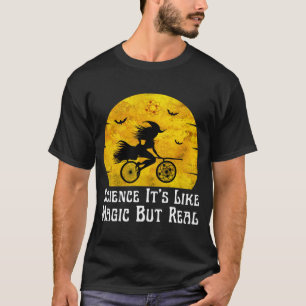 T-shirt la science c'est comme de la magie mais réelle