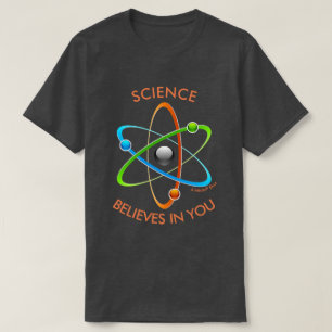 T-shirt La Science Croit En Vous - Une Chemise MisterP